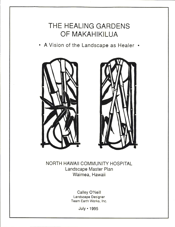 The Healing Gardens of Makahikilua, Landscape Master Plan for North Hawaii Community Hospital in Waimea, Hawaii, designed by Calley O'Neill